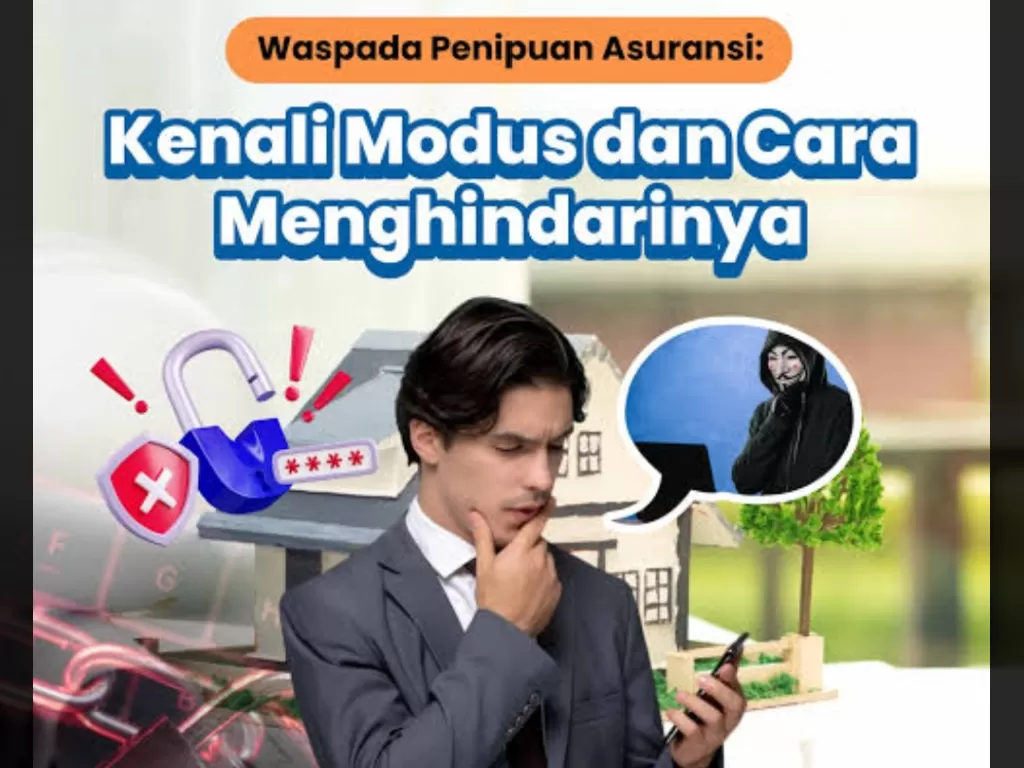 Waspada Penipuan Asuransi: Kenali Modus dan Cara Melindungi Diri